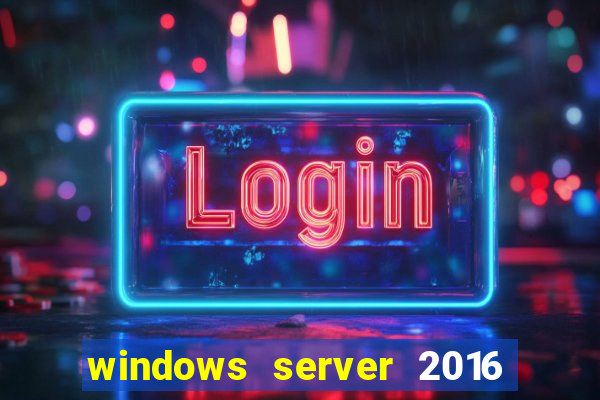 windows server 2016 download iso pt br